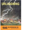 Urladdning : 1940 - blixtkrigens år - Red.