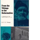 From the Vikings to the Reformation : a chronicle of the Faroe Islands up to 1538 - Young, George Vaughan Chichester