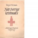 När Sverige kristnades - Nerman, Birger