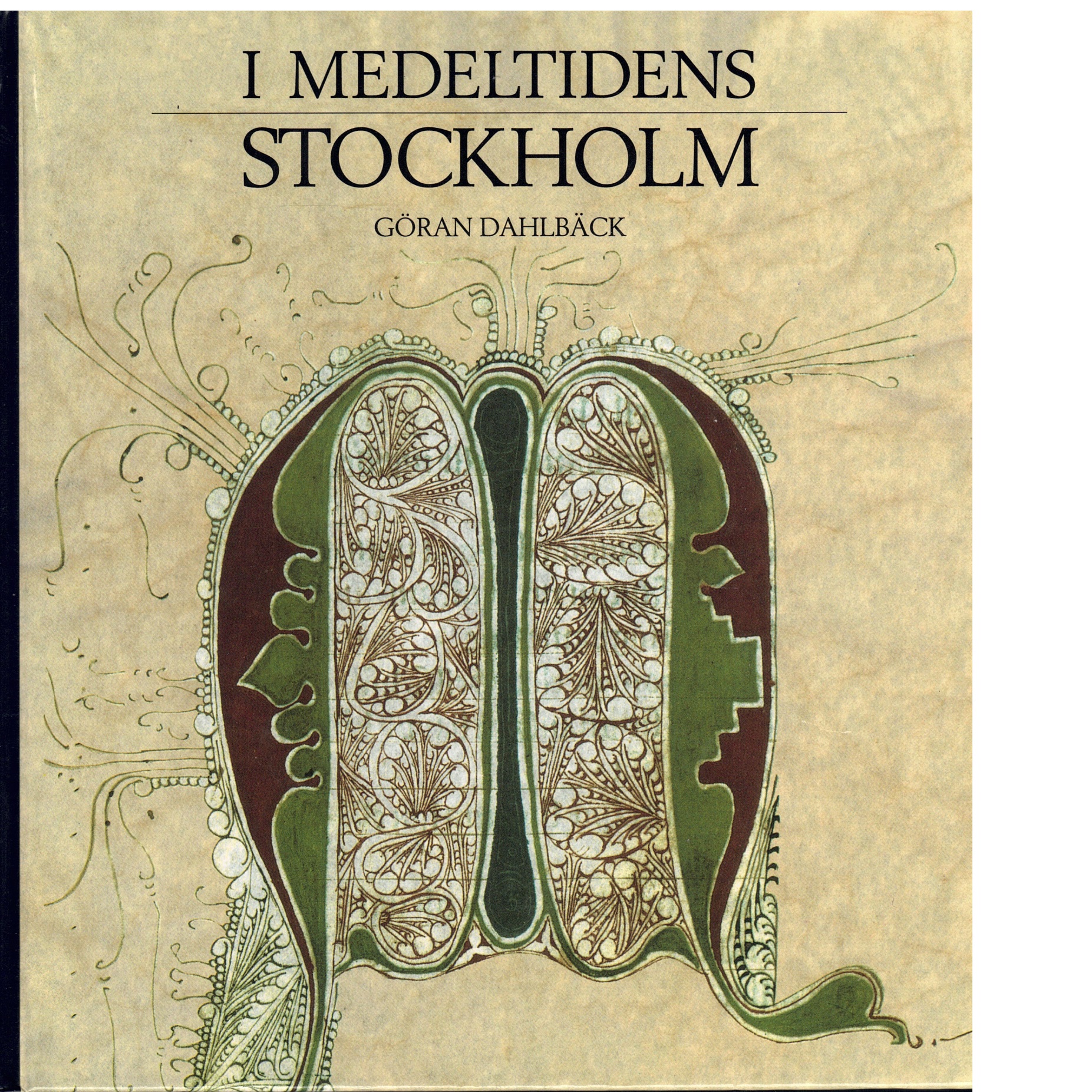 I medeltidens Stockholm - Dahlbäck, Göran