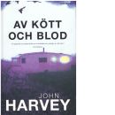 Av kött och blod - Harvey, John