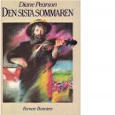 DEN SISTA SOMMAREN - Pearson, Diane