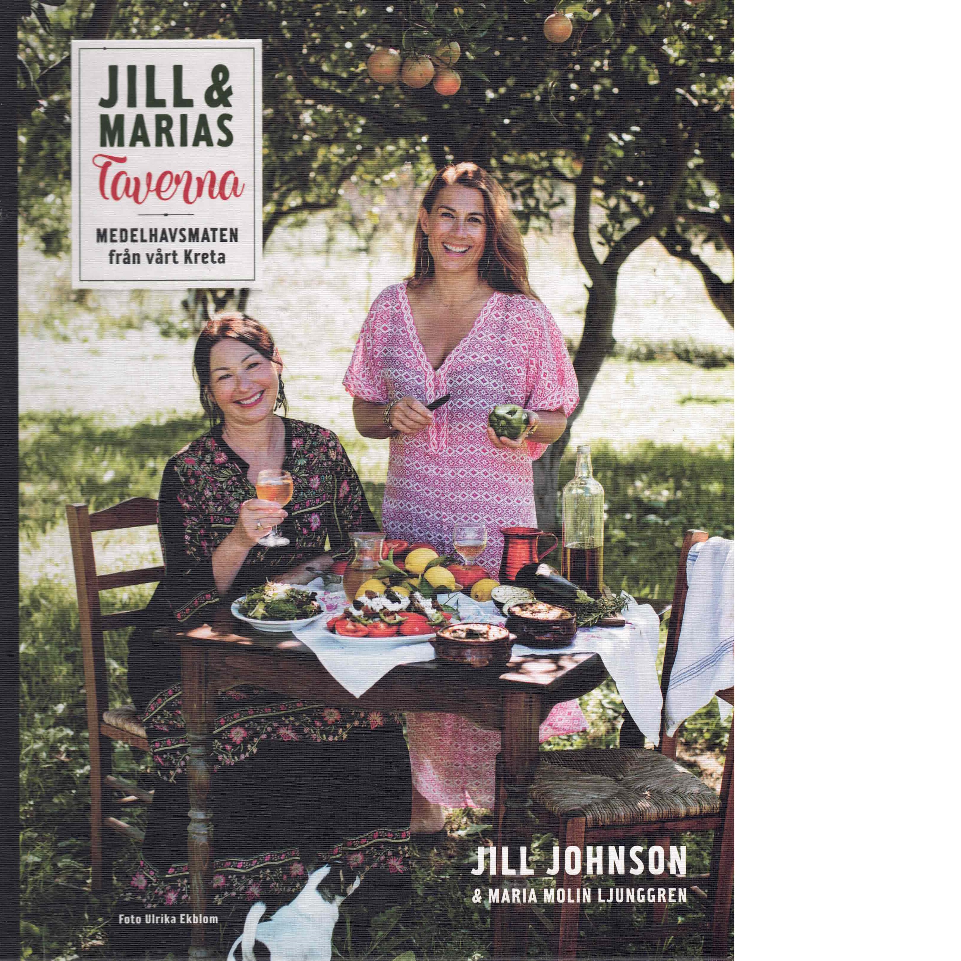 Jill & Marias Taverna : medelhavsmaten från vårt Kreta - Johnson, Jill och olin Ljunggren, Maria