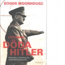 Uppdrag: döda Hitler : intrigerna, attentaten och sammansvärjningarna - Moorhouse, Roger
