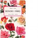 Rosor i färg - Edland, Henry