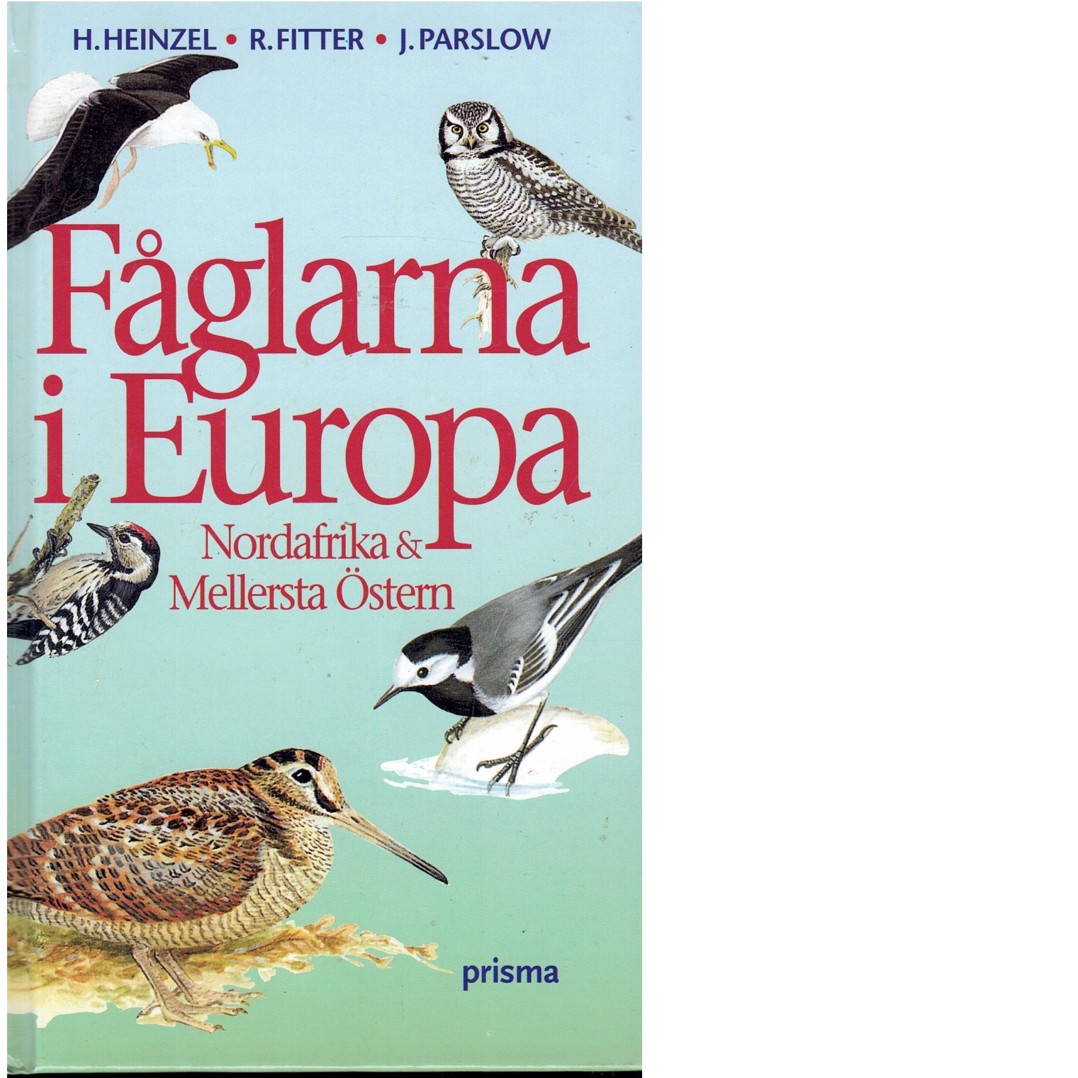 Fåglarna i Europa, Nordafrika & Mellersta östern - Fitter, Richard Sidney Richmond