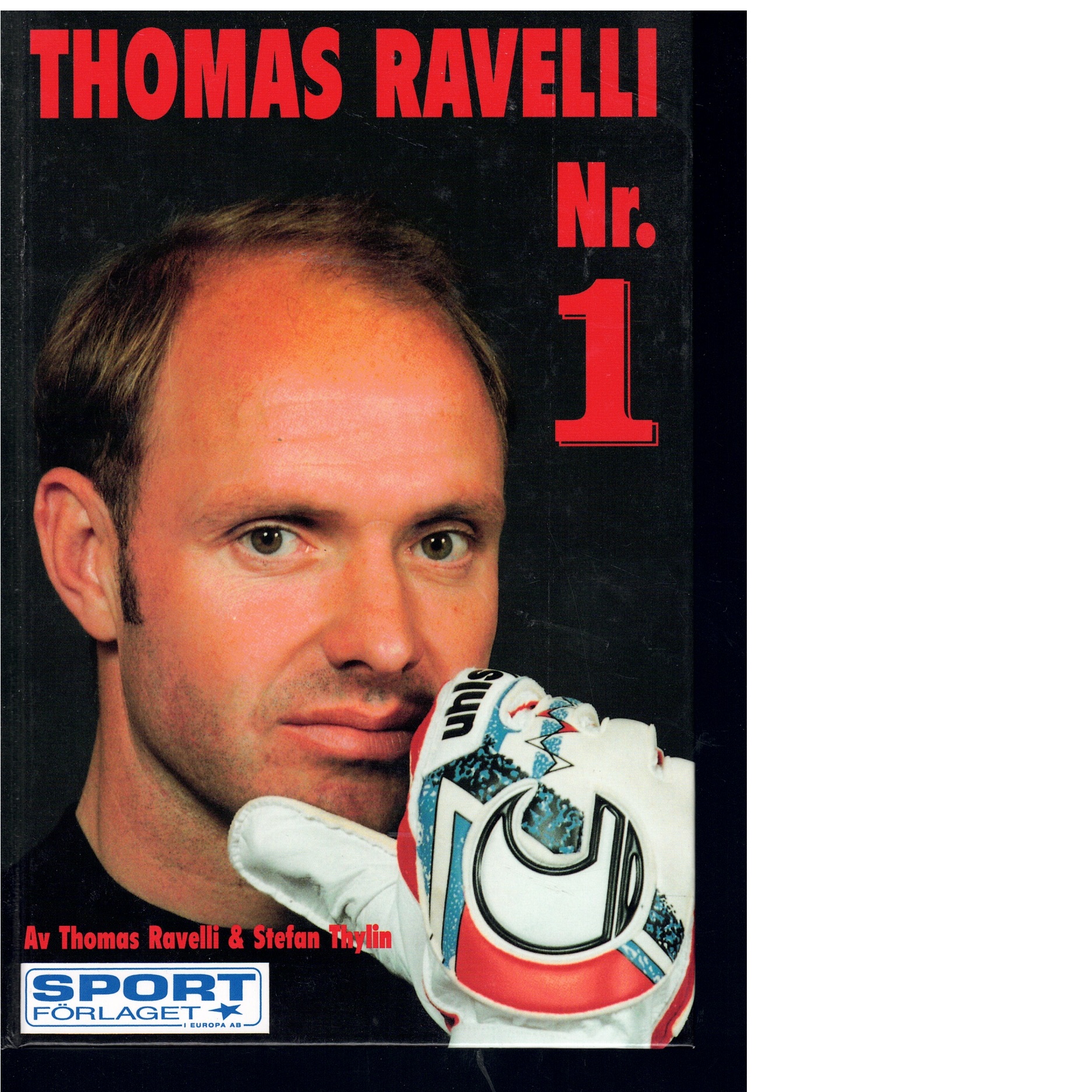 Thomas Ravelli nr. 1 - Ravelli, Thomas och Thylin, Stefan