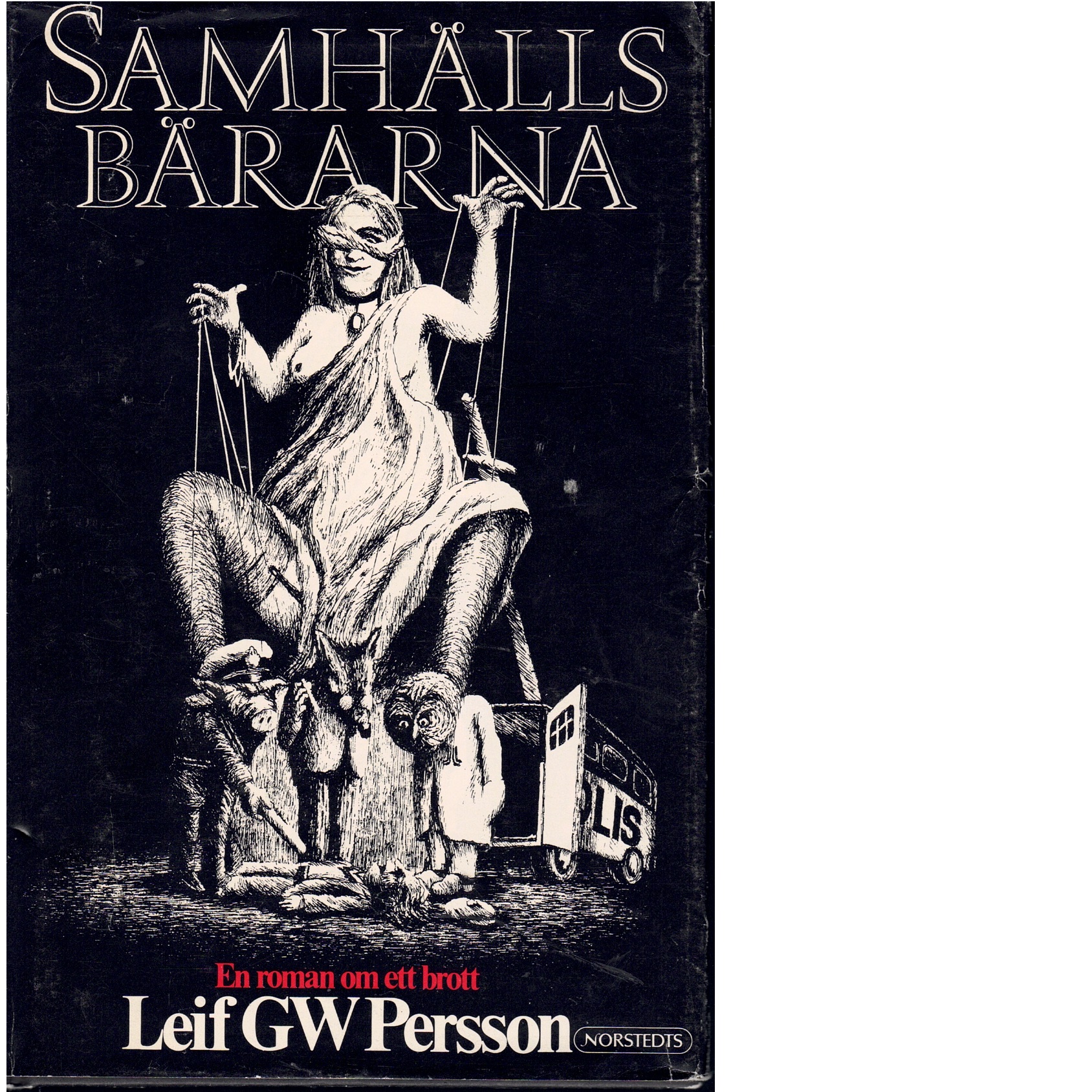 Samhällsbärarna : en roman om ett brott - Persson, Leif G. W.