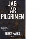 Jag är pilgrimen - Hayes, Terry