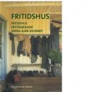 Fritidshus. Fritidshus. Fritidsboliger. Vapaa-ajan asunnot. - Red.