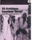 SS-Schijäger-Batallion "Norge" : norska skidjägare på Östfronten 1941-44 : kom med oss norrut : norska frivilliga i Finland 1941-44 - Brenden, Geir och Thomassen, Arne Håkon