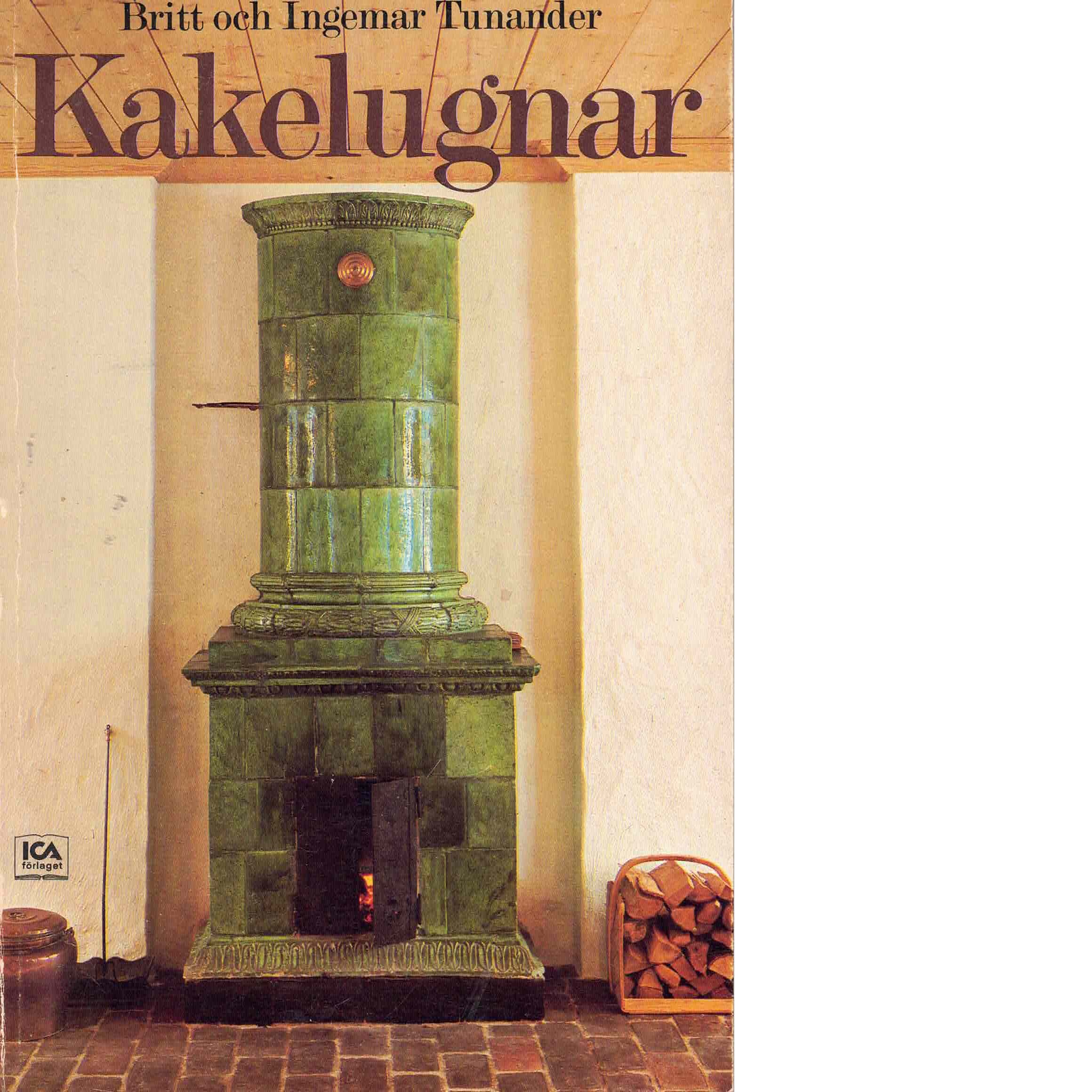 Kakelugnar - Tunander, Britt och Tunander, Ingemar