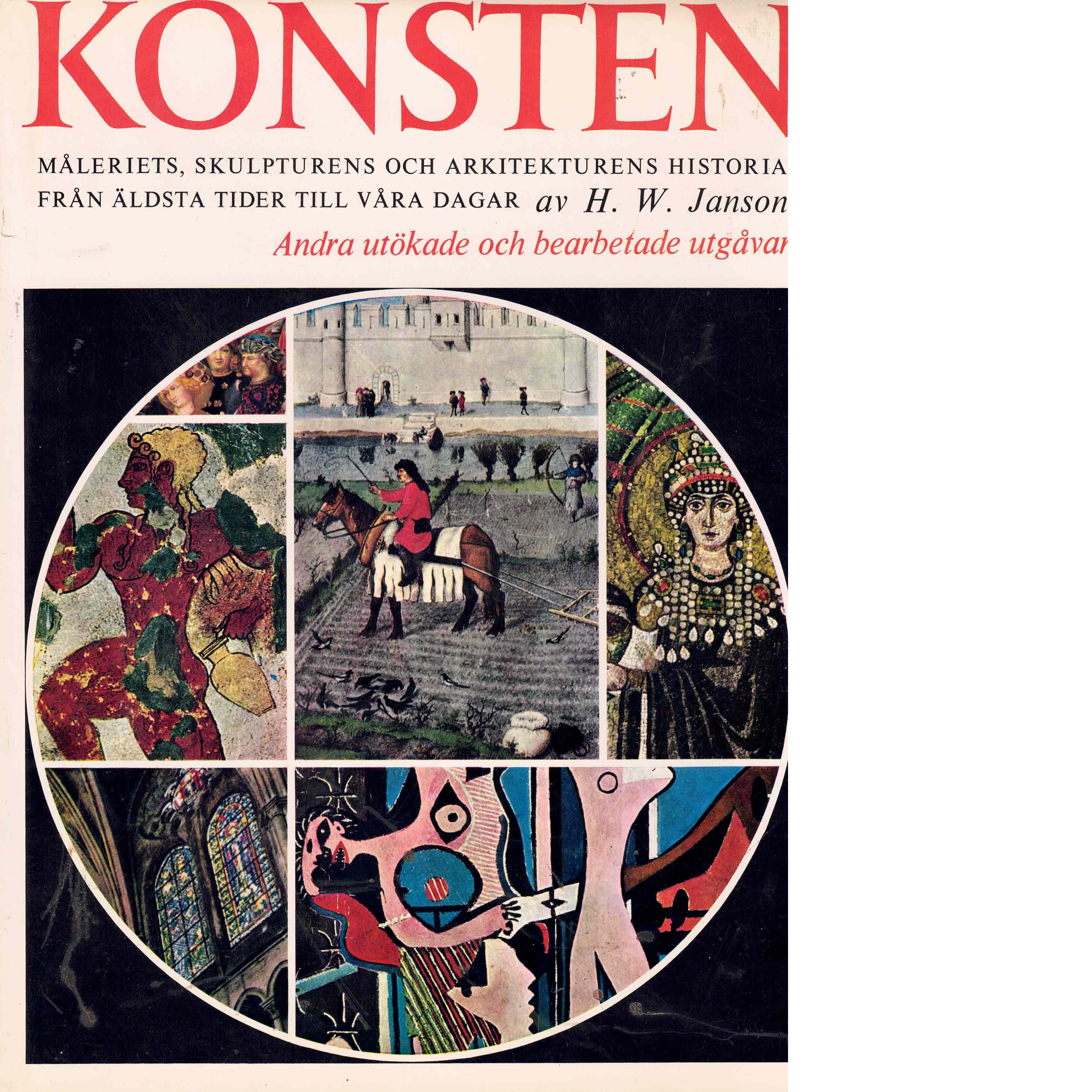 Konsten : måleriets, skulpturens och arkitekturens historia från äldsta tider till våra dagar - Janson, Horst Woldemar
