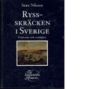Rysskräcken i Sverige : fördomar och verklighet - Nilsson, Sture