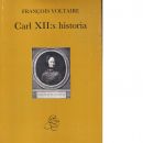 Carl XII:s historia - Voltaire