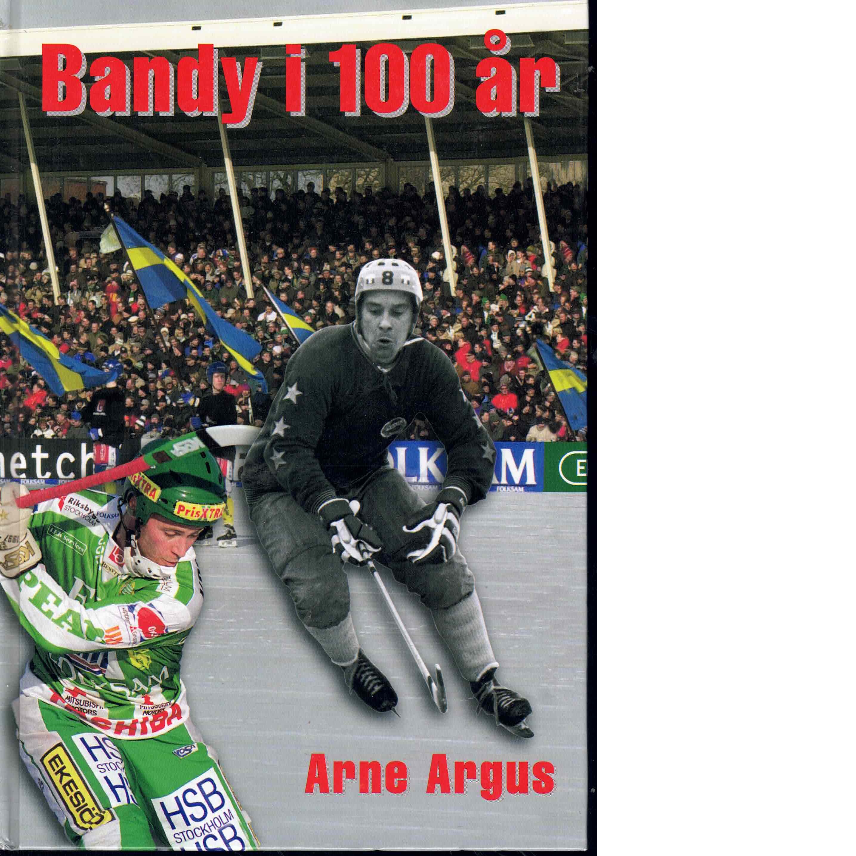 Bandy i 100 år - Argus, Arne