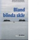 Bland blinda skär - Westlund, Joakim
