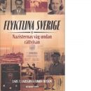 Flyktlina Sverige : nazisternas väg undan rättvisan - Larsson, Lars T. och Olsson, Simon