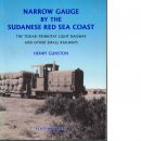 Narrow Guage by the Sudanese Red Sea Coast - Gunston,  Henry