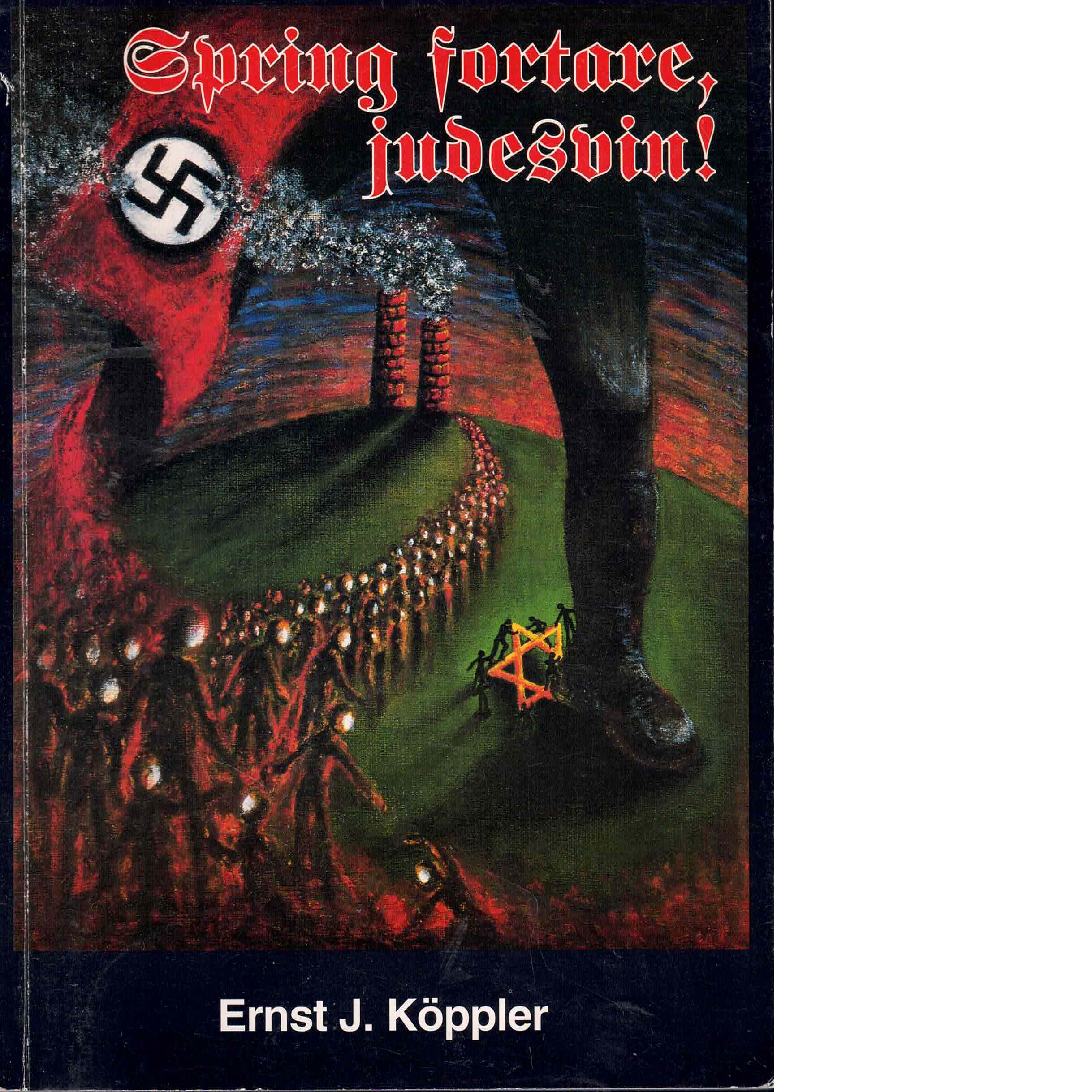 Spring fortare, judesvin! - Köppler, Ernst J