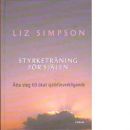 Styrketräning för själen : åtta steg till ökat självförverkligande - Simpson, Liz