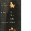 På dina bara knän - MacDonald, Ann-Marie