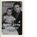 Personligt : dagböcker och brev.1936-1939 - Alving, Barbro