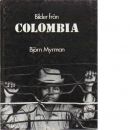 Bilder från Colombia - Myrman, Björn