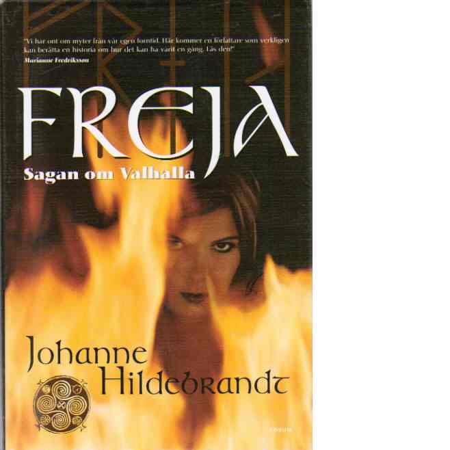 Freja : sagan om Valhalla - Hildebrandt, Johanne
