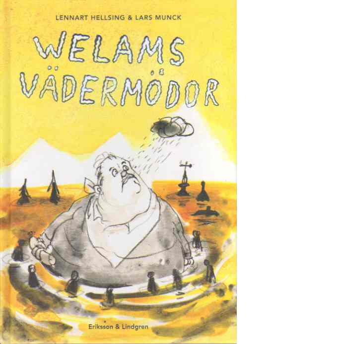 Welams vädermödor - Hellsing, Lennart