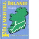 Följ med till Irland! : 14 dagar på Den gröna ön - Samuelsson, Marie Louise