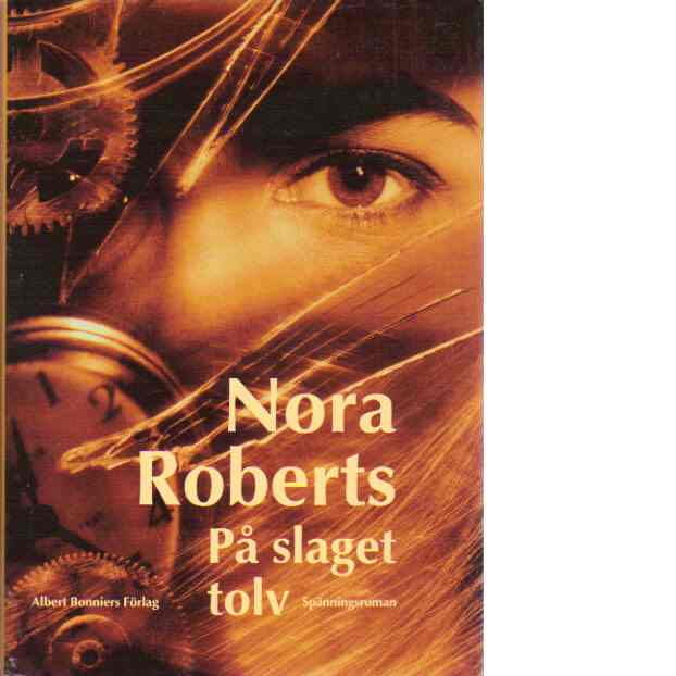 På slaget tolv - Roberts, Nora