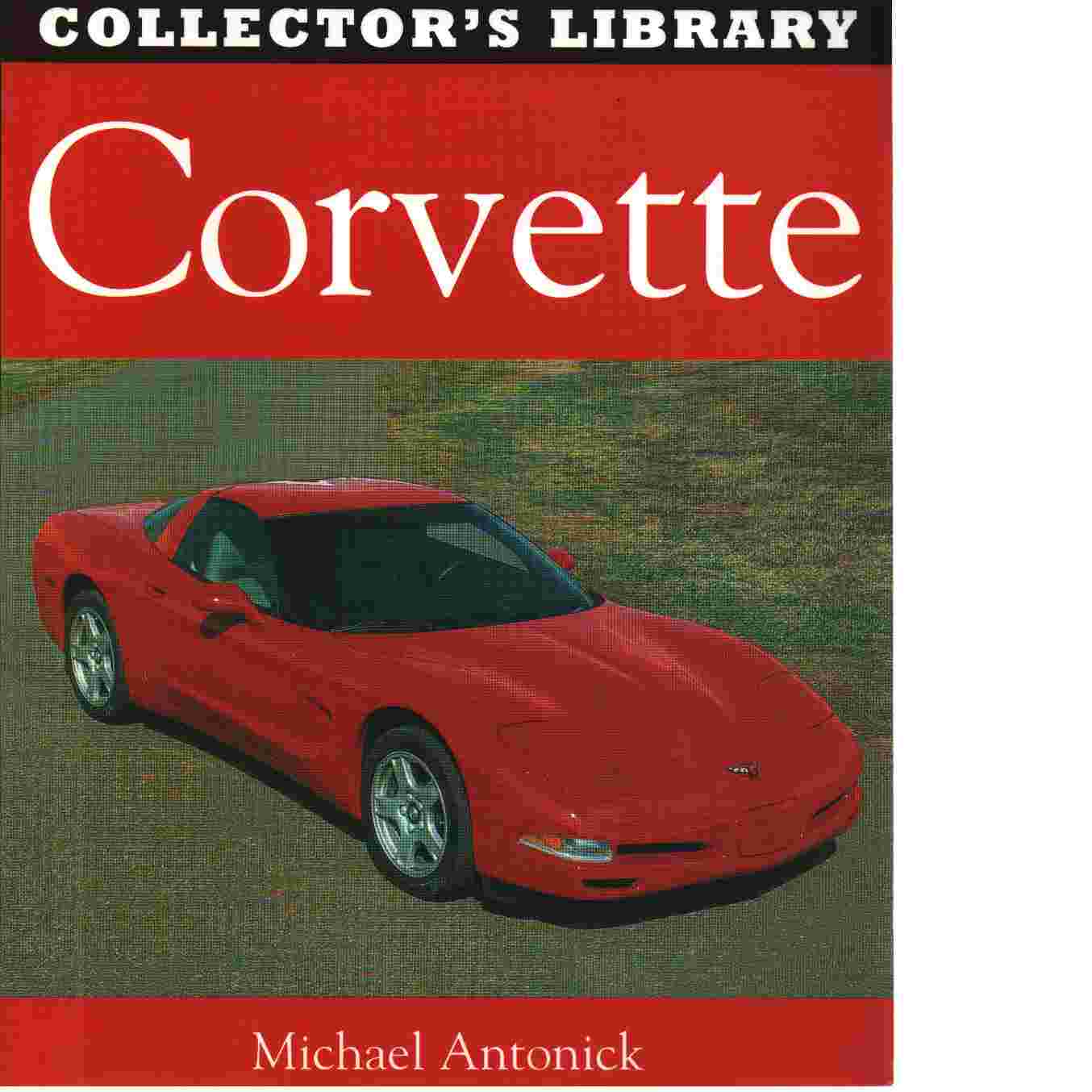 Corvette : Collector's library - Michael, Antonick