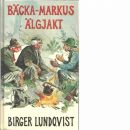 Bäcka-Markus älgjakt - Lundqvist Birger