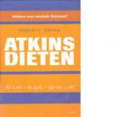 Atkinsdieten : Ät sunt - ät gott - gå ner i vikt - Atkins, Robert C.