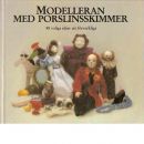 Modelleran med porslinsskimmer - Guder-Thelen, Everlyn