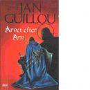 Arvet efter Arn - Guillou, Jan