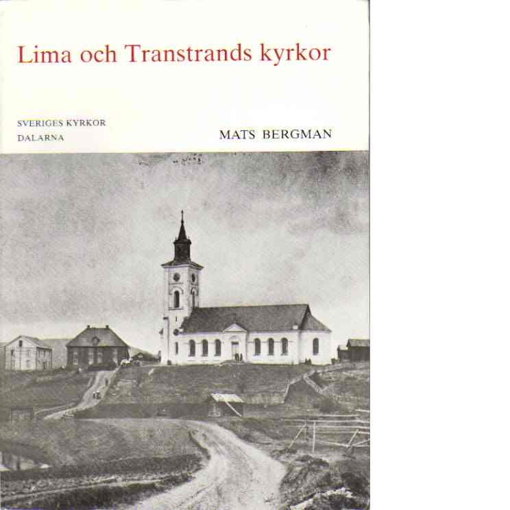 Lima och Transtrands kyrkor - Bergman, Mats