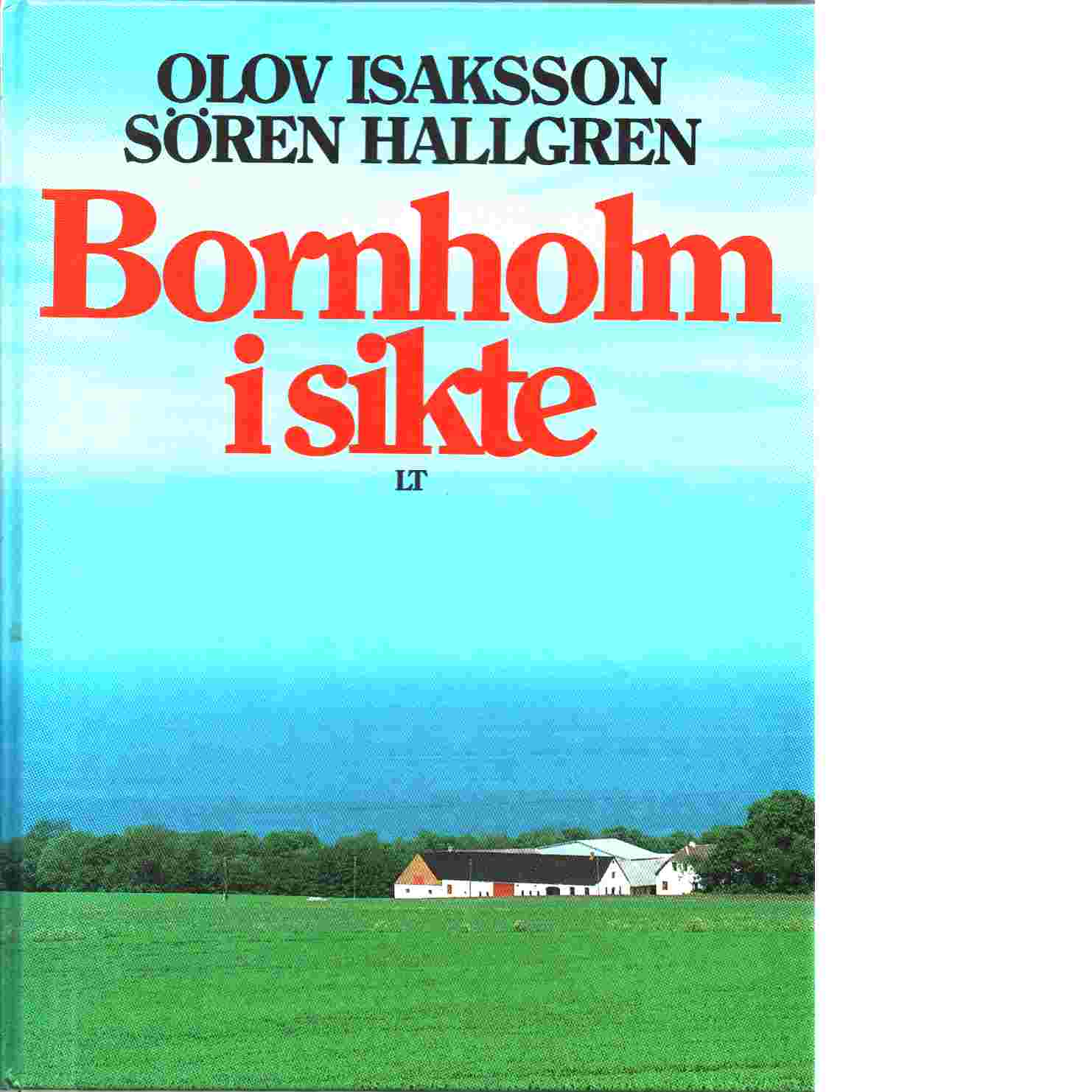 Bornholm i sikte - Isaksson, Olov  och Hallgren, Sören