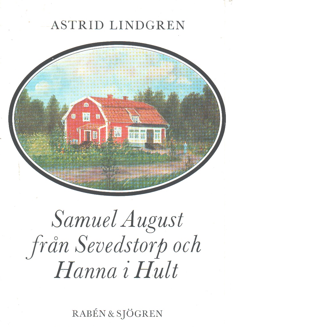 Samuel August från Sevedstorp och Hanna i Hult - Lindgren, Astrid