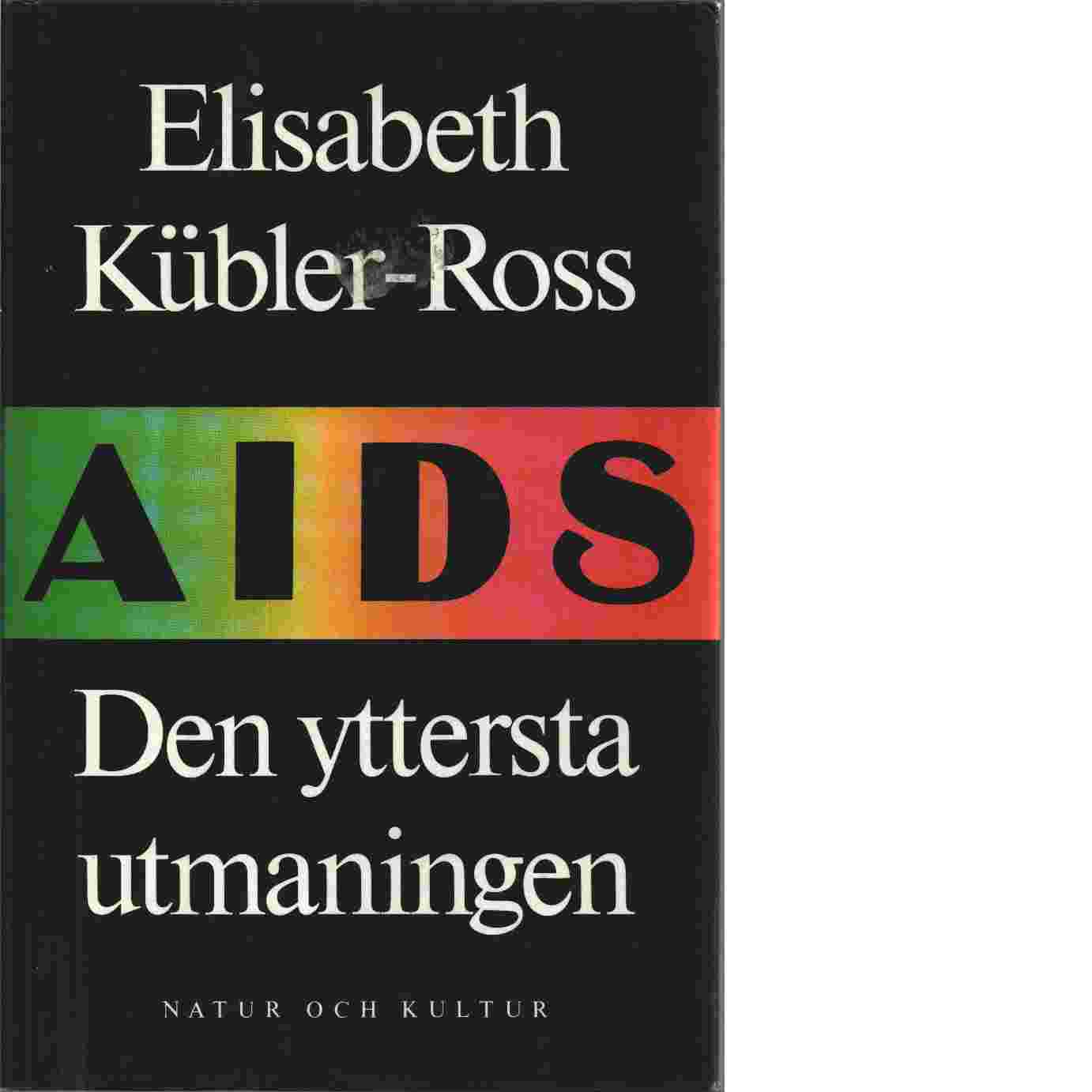 AIDS  den yttersta utmaningen - Kübler-Ross, Elisabeth