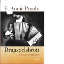 Dragspelsbrott - Proulx, Annie