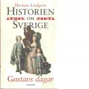 Historien om Sverige. Gustavs dagar - Lindqvist, Herman