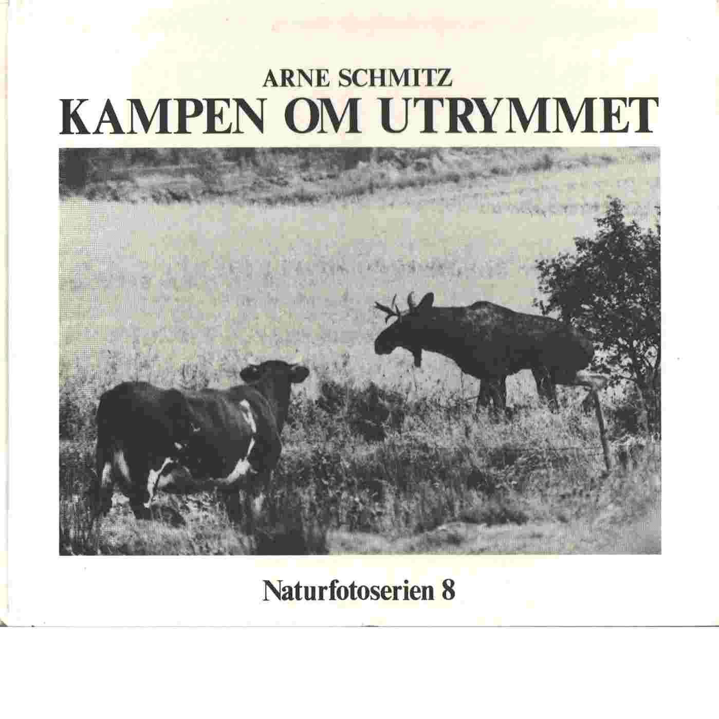 Kampen om utrymmet - Schmitz, Arne