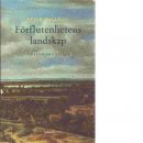 Förflutenhetens landskap : historiska essäer - Englund, Peter