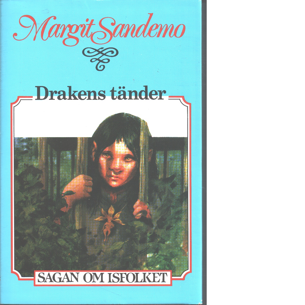 Sagan om Isfolket nr. 19 : Drakens tänder - Sandemo, Margit