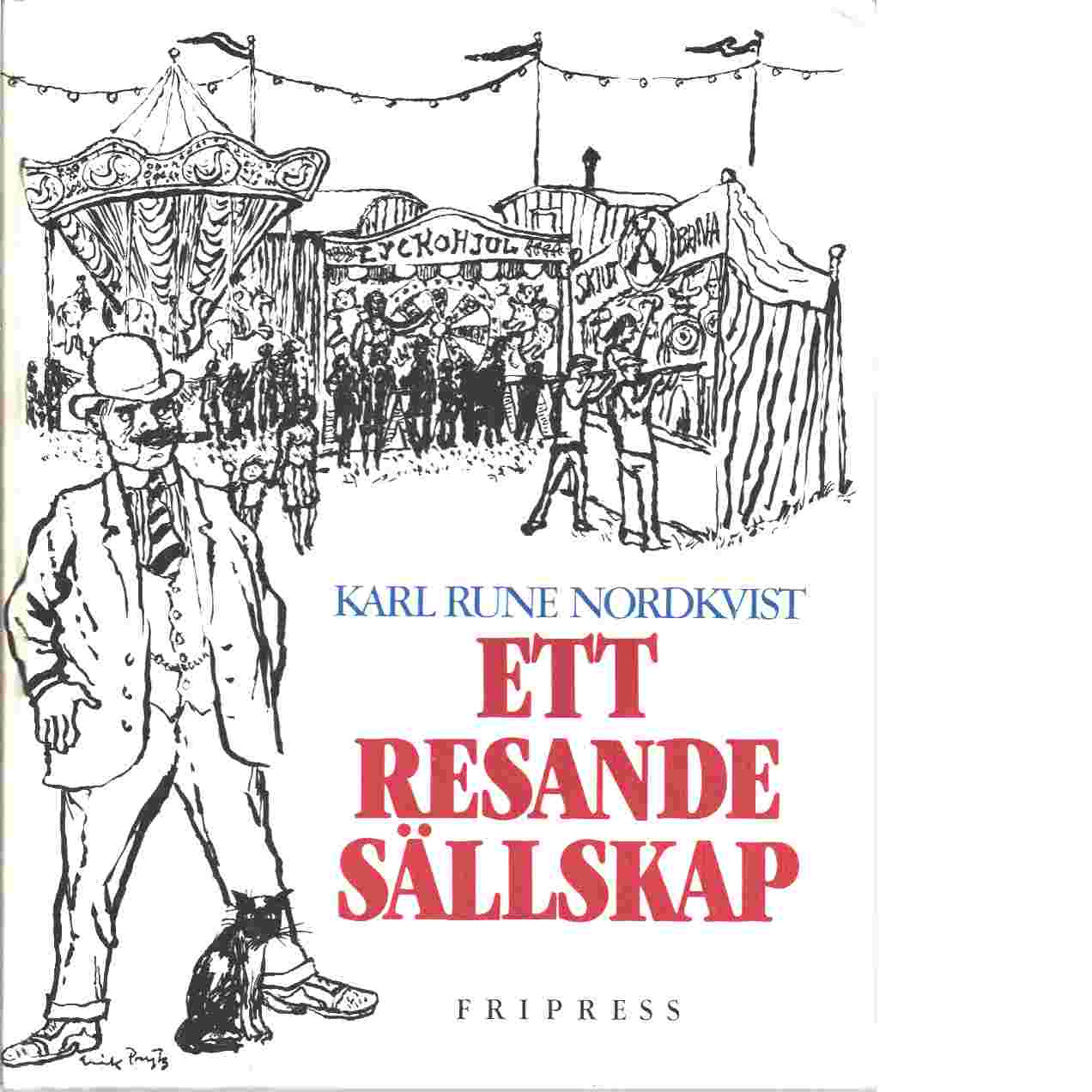 Ett resande sällskap - Nordkvist, Karl Rune