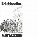 Mustaschen - Norelius, Erik