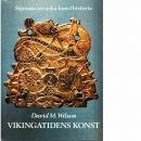Signums svenska konsthistoria. [Bd 2], Vikingatidens konst - Wilson, David M.