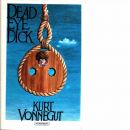 Deadeye Dick - Vonnegut, Kurt